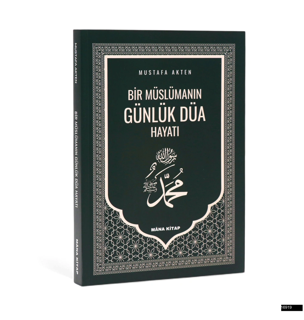 Mustafa Akten - Bir Müslümanın Günlük Düa Hayatı
