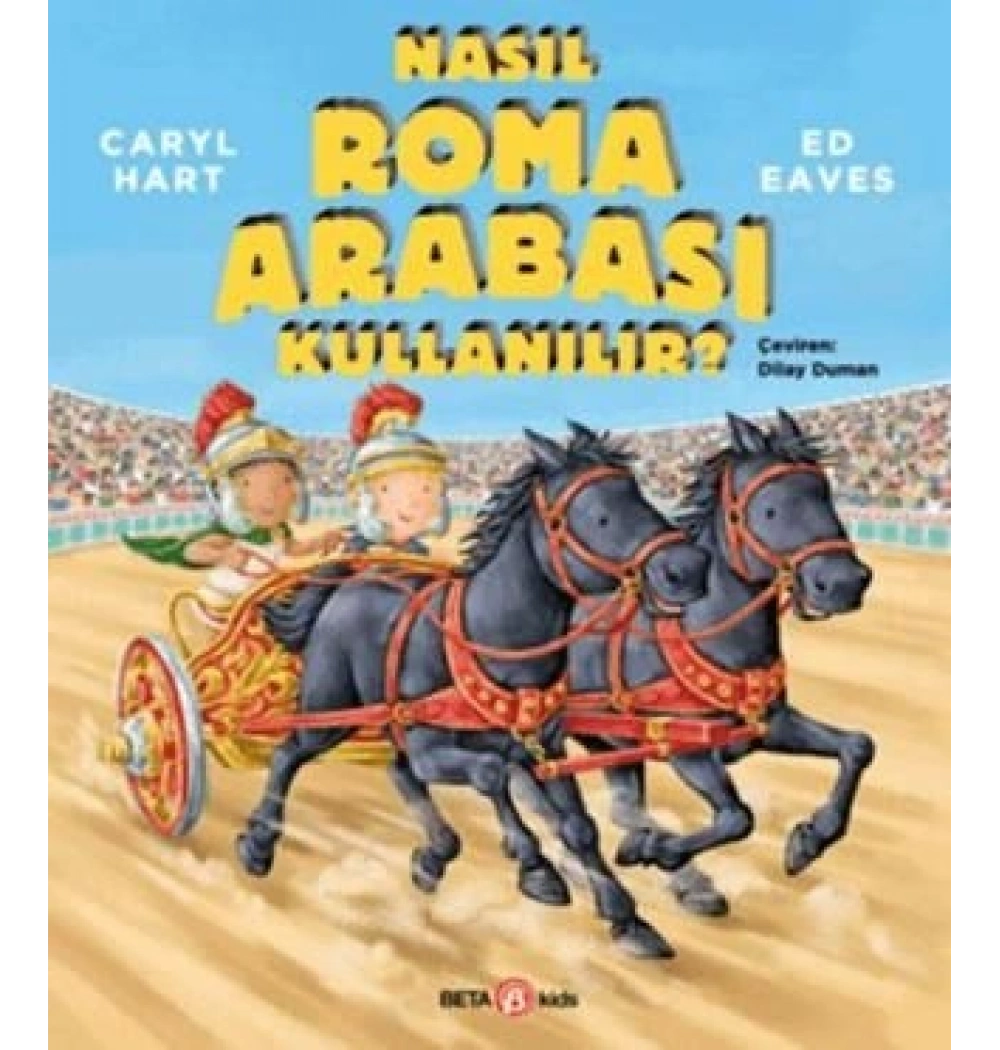 Nasıl Roma Arabası Sürülür Carly Hart Beta Kids