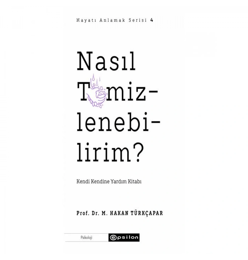 Nasıl Temizlenebilirim Hakan Türkçapar Epsilon