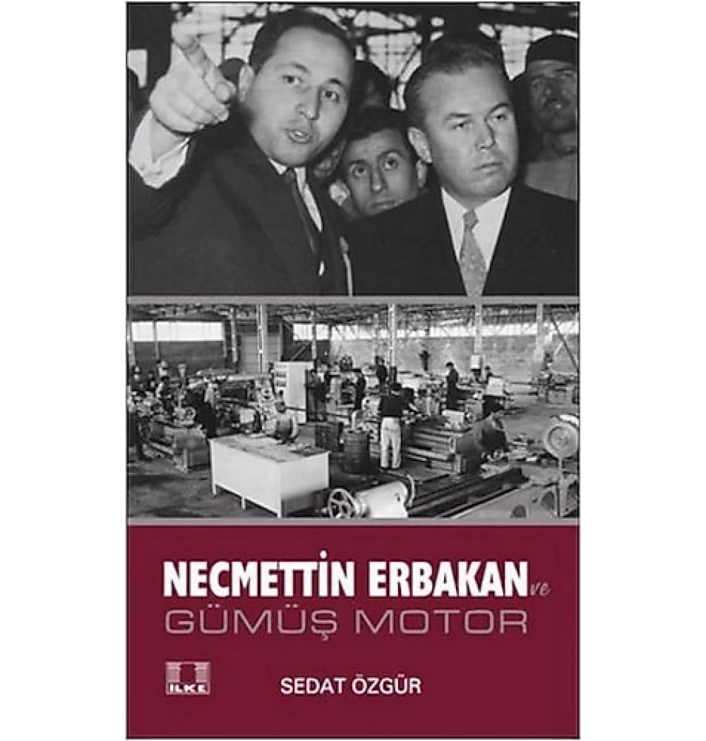 Necmettin Erbakan Gümüş Motor -Sedat Özgür