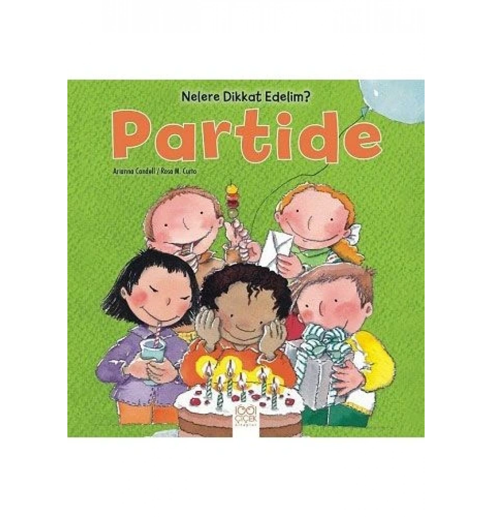 Nelere Dikkat Edelim?Partide / 1001 Çiçek