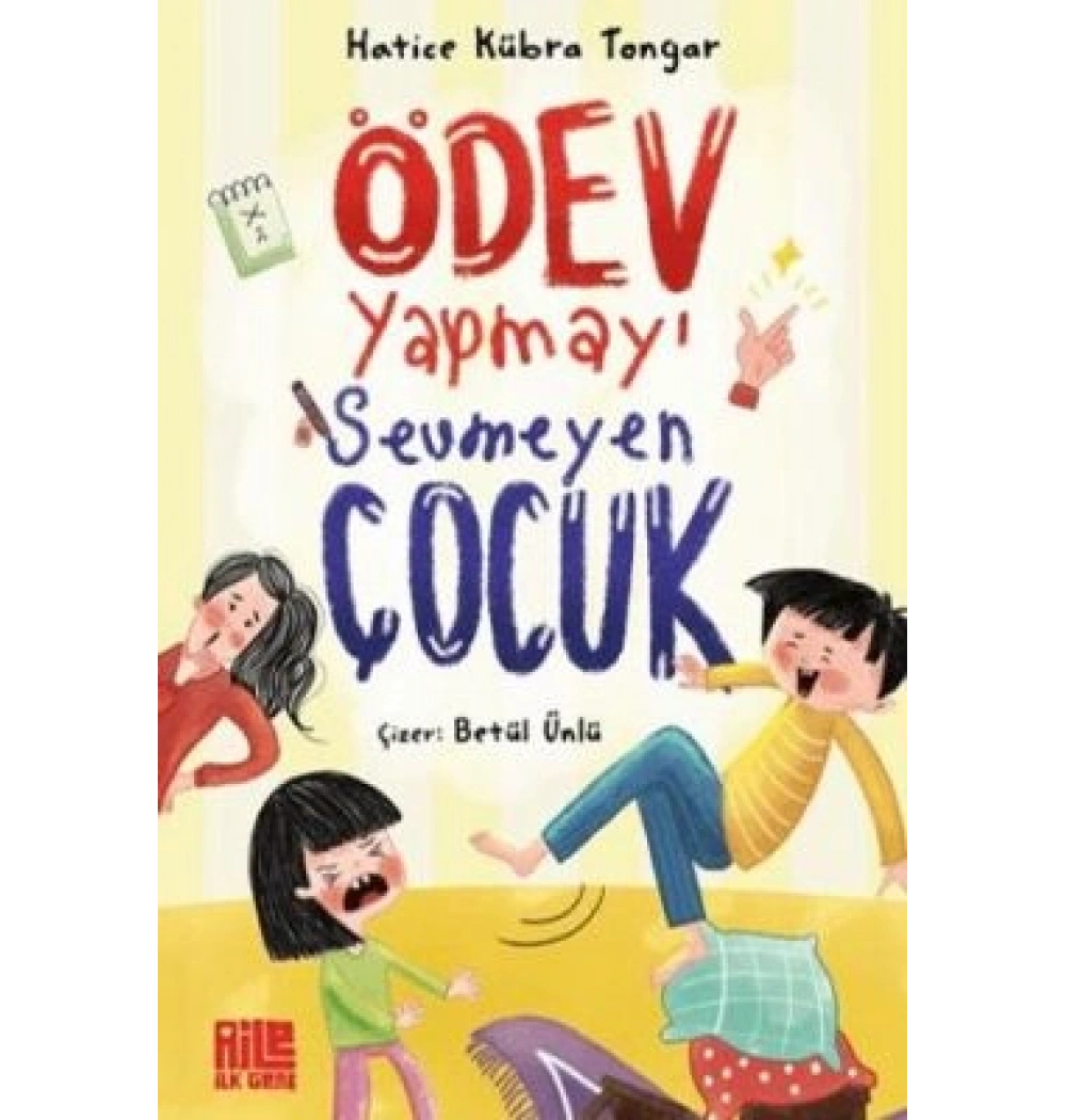Ödev Yapmayı Sevmeyen Çocuk Hatice Kübra Tongar Aile yayın