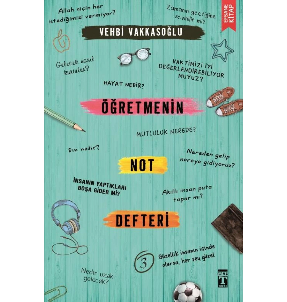 Öğretmenin Not Defteri 3 Vehbi Vakkasoğlu Genç Timaş