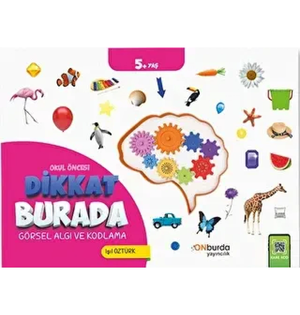 Okul Öncesi Dikkat Burada Görsel Algı Kodlama 5+yaş Onburda