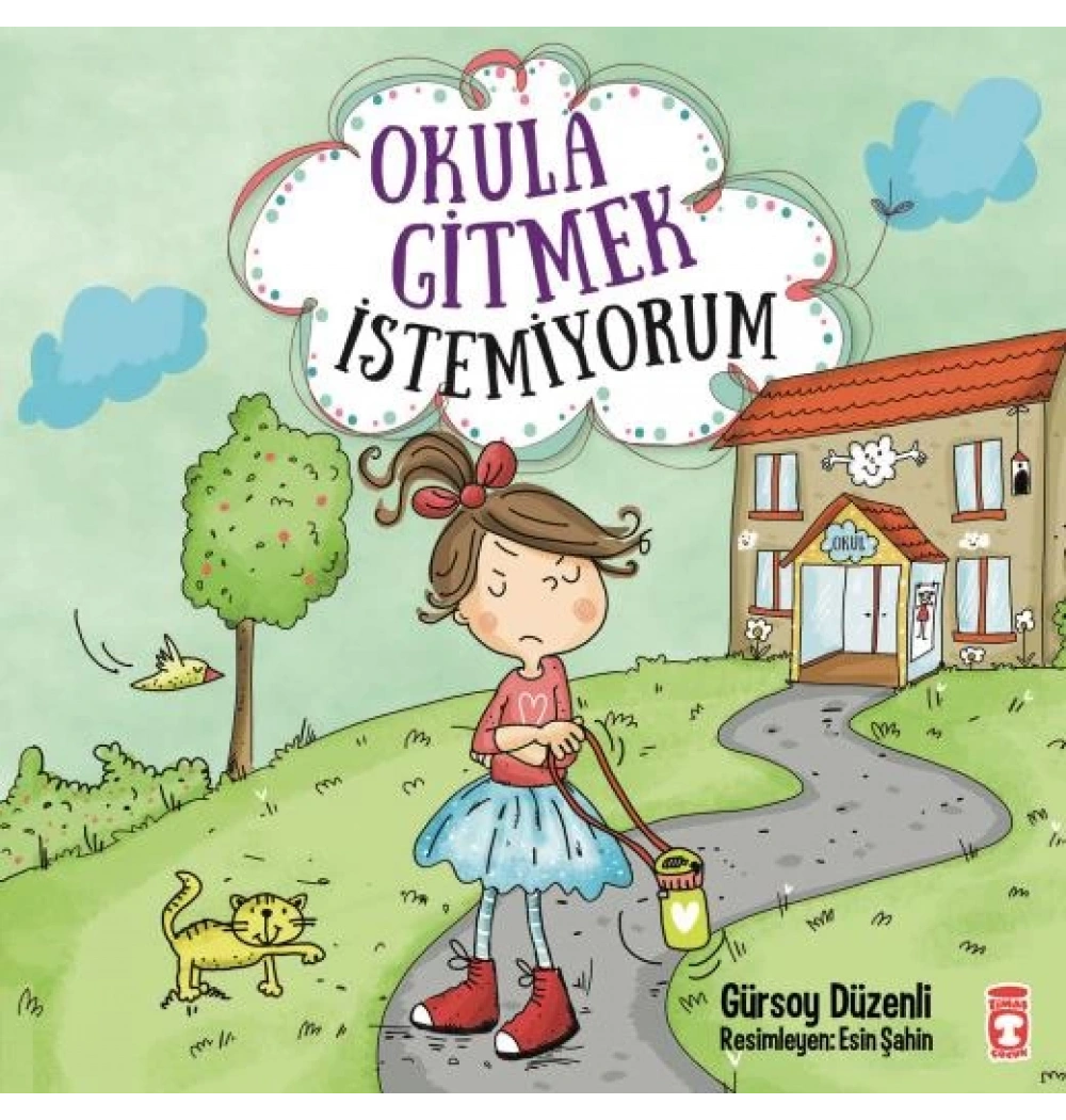 Okula Gitmek İstemiyorum Timaş