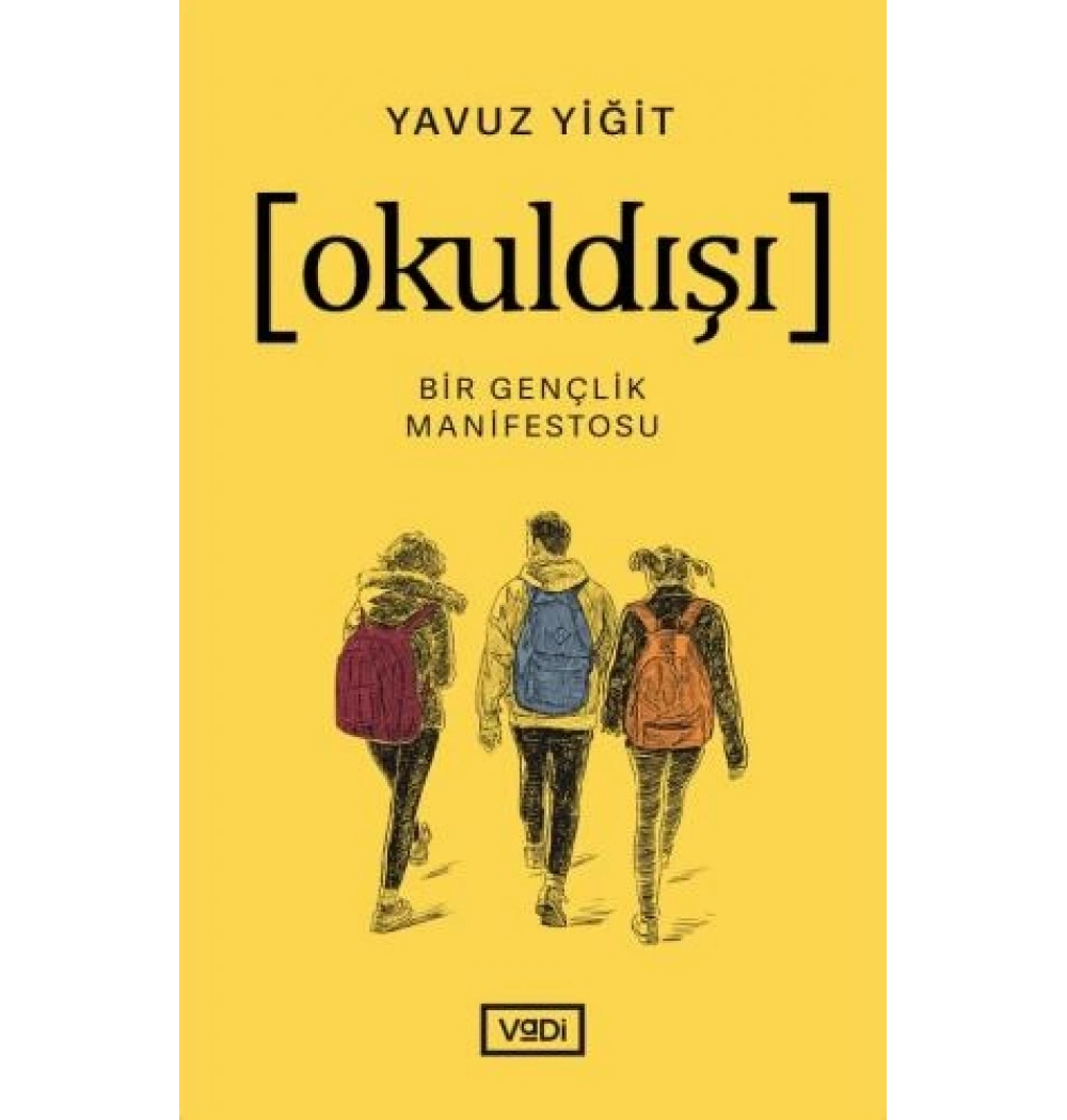 Okuldışı Bir Gençlik Manifestosu Yavuz Yiğit Vadi Yayın