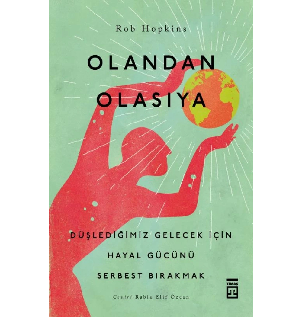 Olandan Olasıya Rob Hopkins Timaş