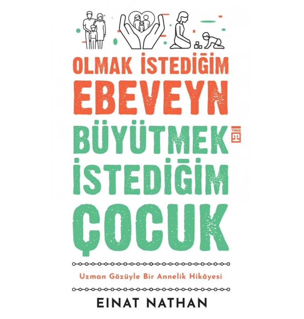 Olmak İstediğim Ebeveyn Büyütmek İstediğim Çocuk Eınat Nathan