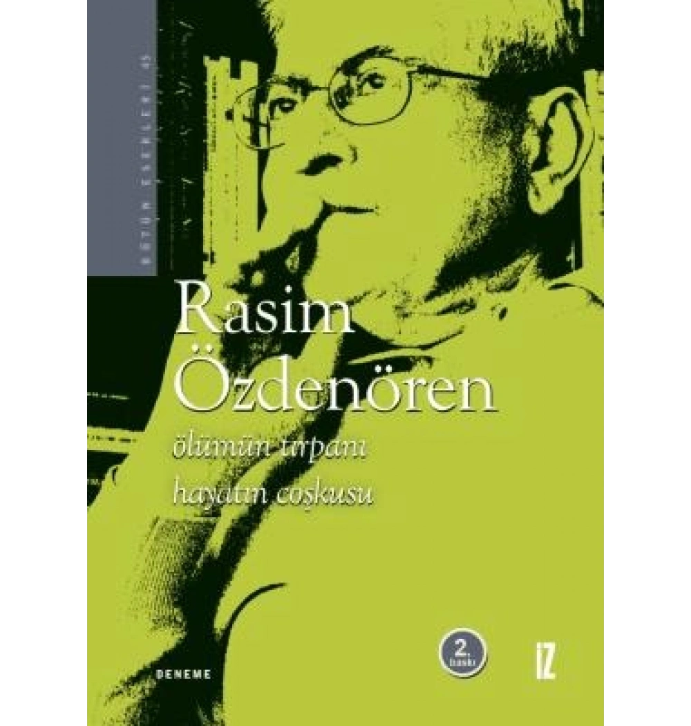 Ölümün Tırpanı Hayatın Coşkusu Rasim Özdenören İz yayın