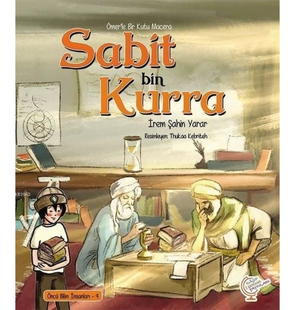 Ömerle Bir Kutu Macera Sabit Bin Kurra Kaşif Çocuk