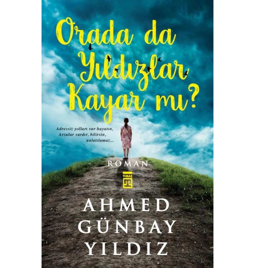 Orada Da Yıldızlar Kayar Mı ? Ahmet Günbay Yıldız Timaş