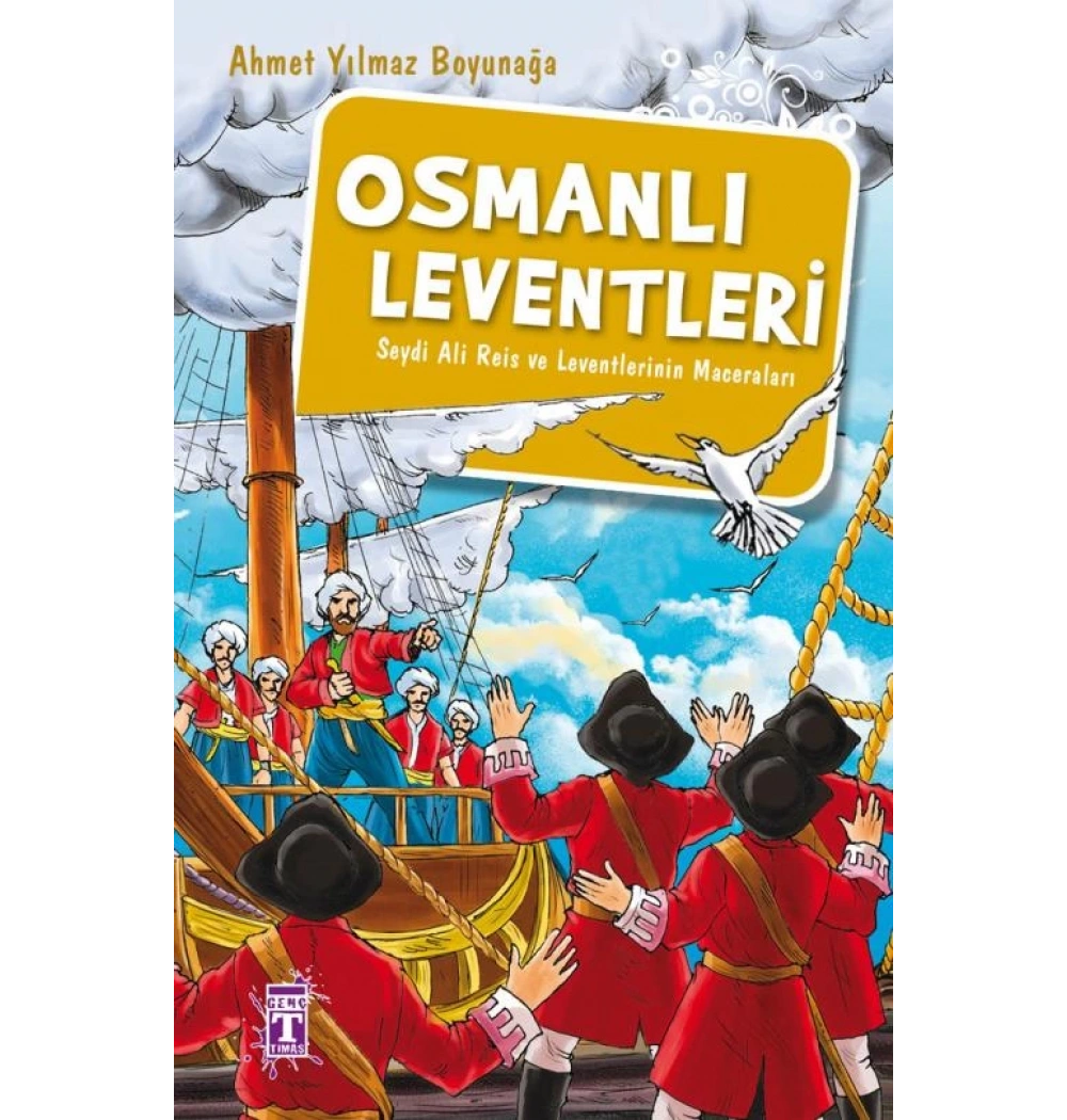 Osmanlı Leventleri A. Yılmaz Boyunağa Genç Timaş