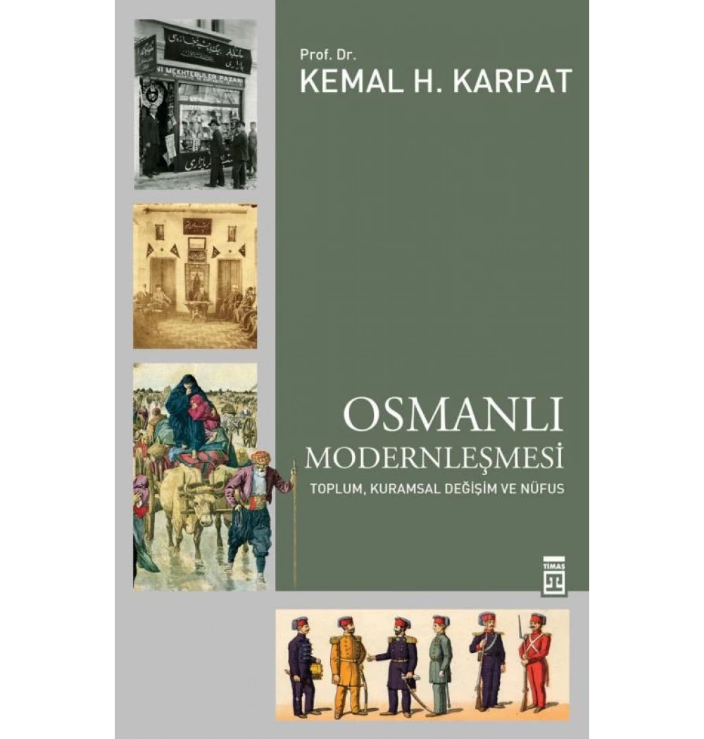 Osmanlı Modernleşmesi. Kemal H.Karpat Timaş