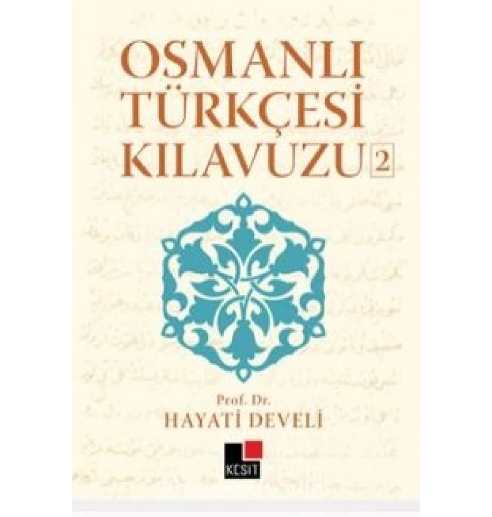 Osmanlı Türkçesi Kılavuzu 2 Hayati Develi Kesit