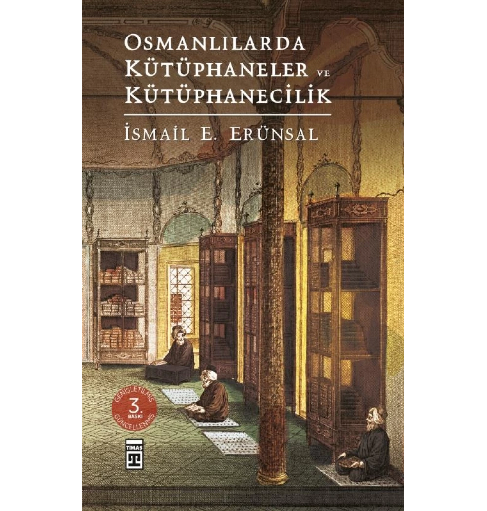 Osmanlılarda Kütüphaneler Ve Kütüphanecilik Timaş