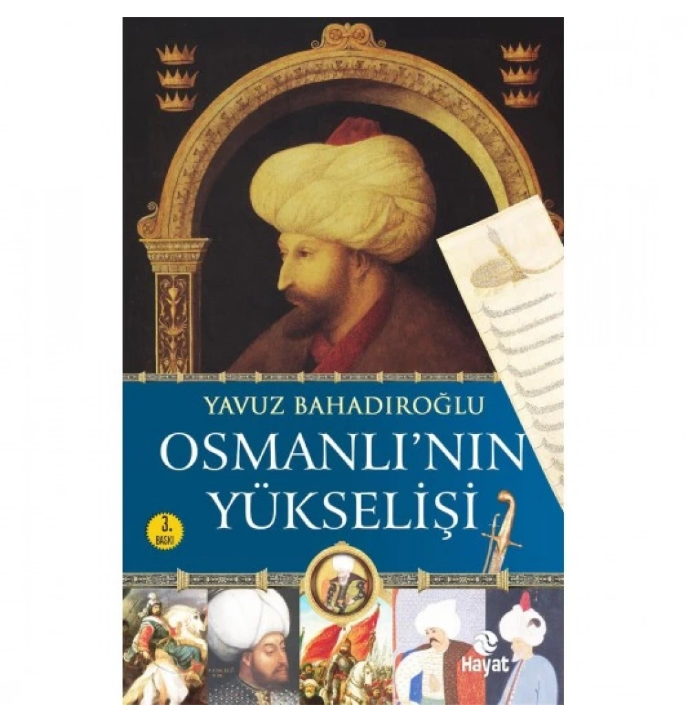Osmanlının Yükselişi. Yavuz Bahadıroğlu Hayat