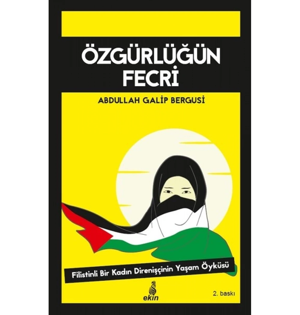 Özgürlüğün Fecri Abdullah Galib Bergusi Ekin Yayın
