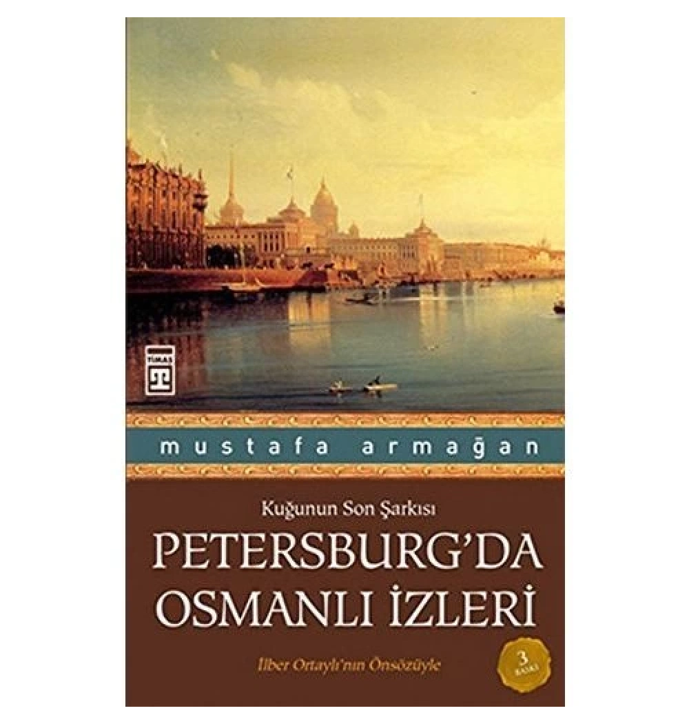 PetersburgDa Osmanlı İzleri - M.Armağan - Timaş