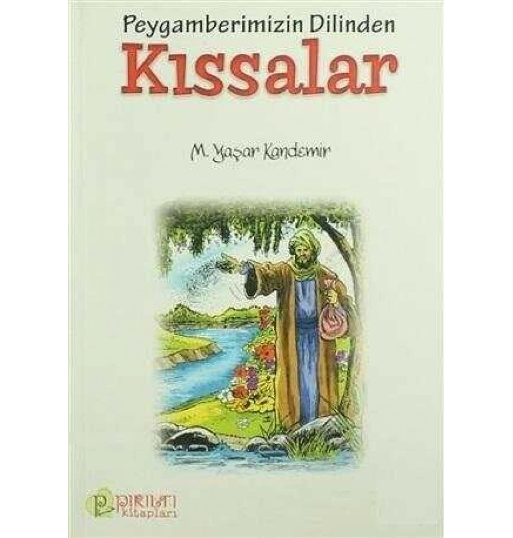 Peygamberimizin Dilinden Kıssalar - M.Yaşar Kandemir Pırıltı