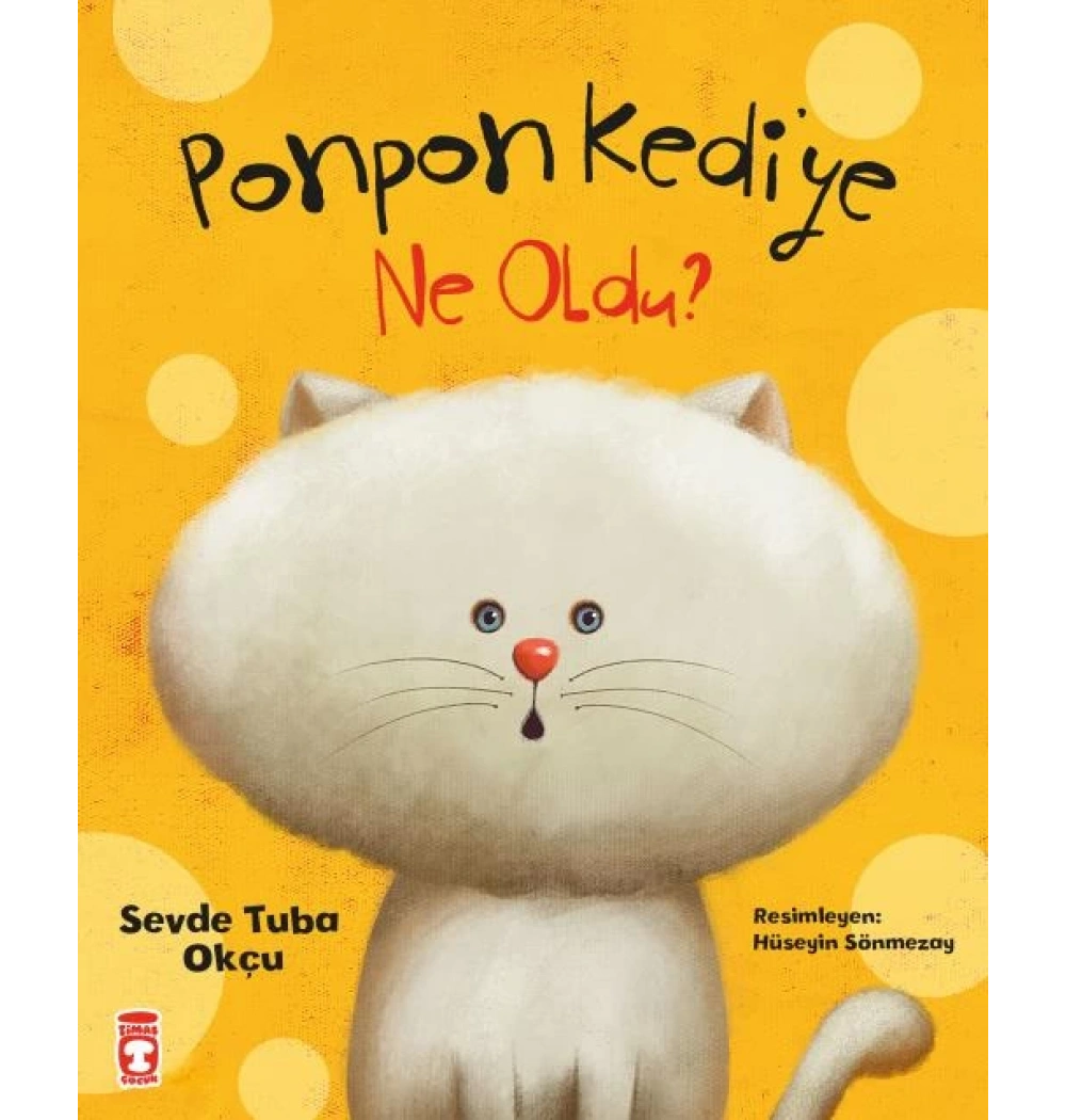 Ponpon Kediye Ne Oldu Sevde Tuba Okçu Timaş