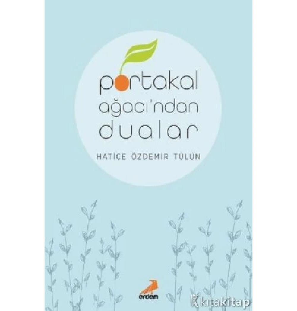 Portakal Ağacından Dualar Hatice Özdemir Erdem