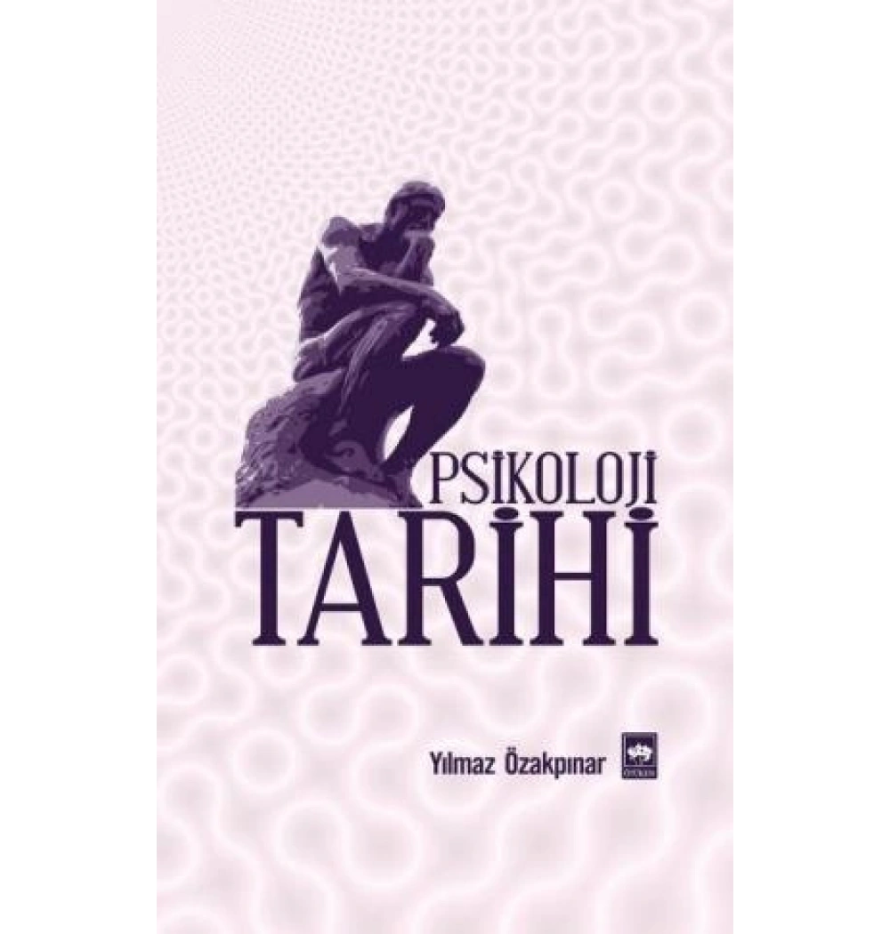 Psikoloji Tarihi Yılmaz Özakpınar Ötüken