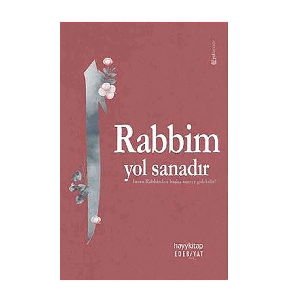 Rabbim Yol Sanadır Hayykitap