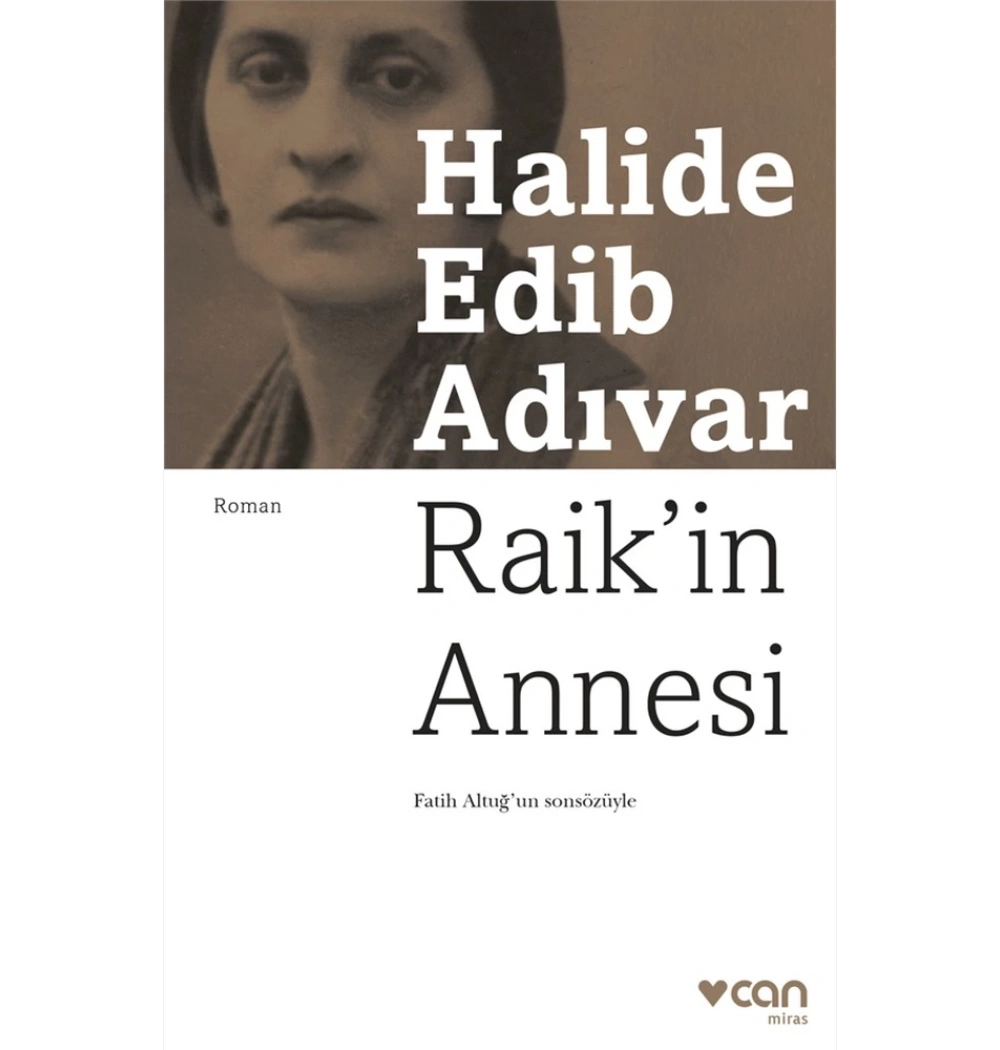 RAİKİN ANNESİ HALİDE EDİP ADIVAR CAN YAYIN