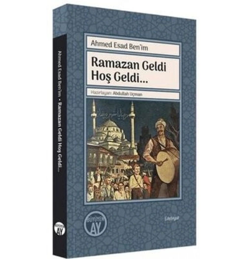 RAMAZAN GELDİ HOŞ GELDİ AHMER ESAD BÜYÜYENAY
