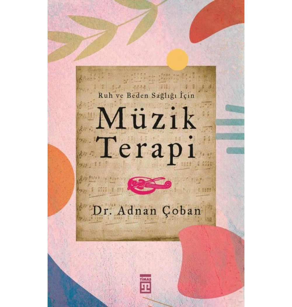 Ruh Beden Sağlığı Müzik Terapi Adnan Çoban Timaş