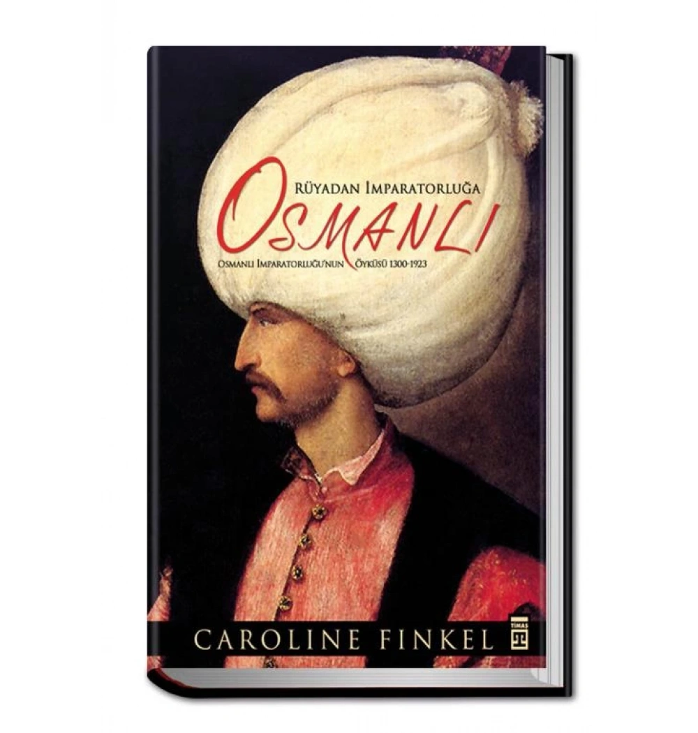 Rüyadan İmparatorluğa : Osmanlı Timaş