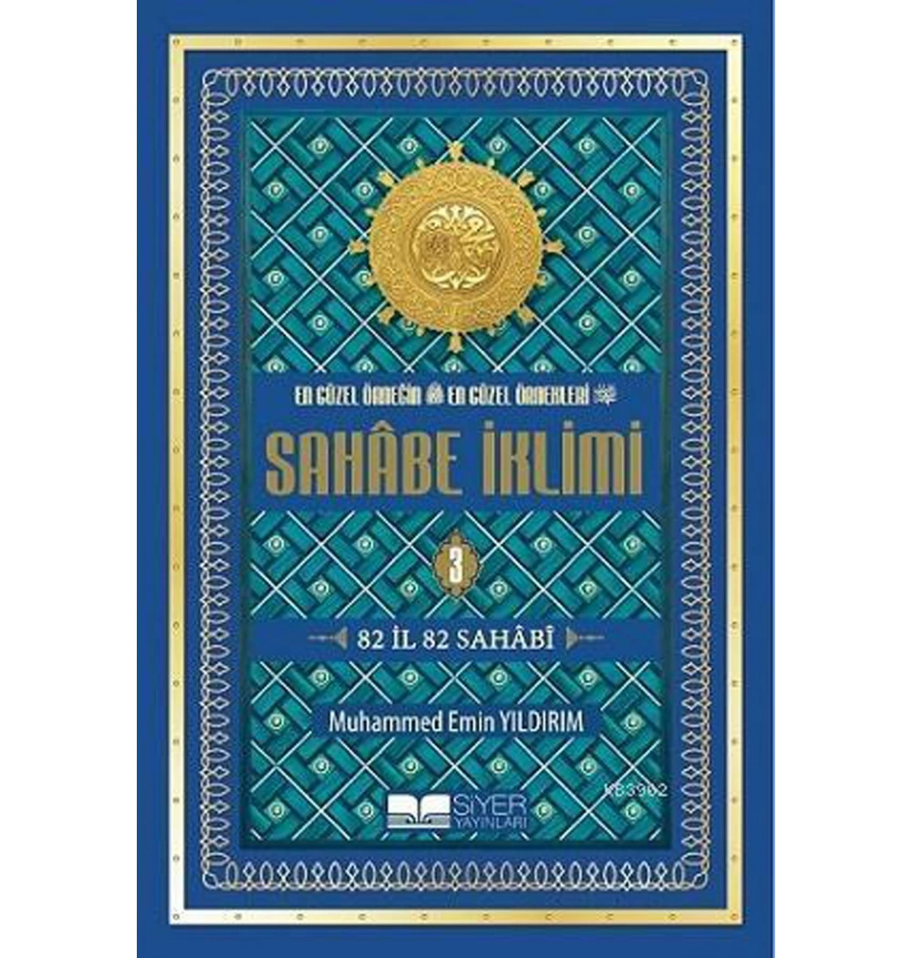 Sahabe İklimi 3 82 İl 82 Sahabi M.Emin Yıldırım Ciltli Siyer