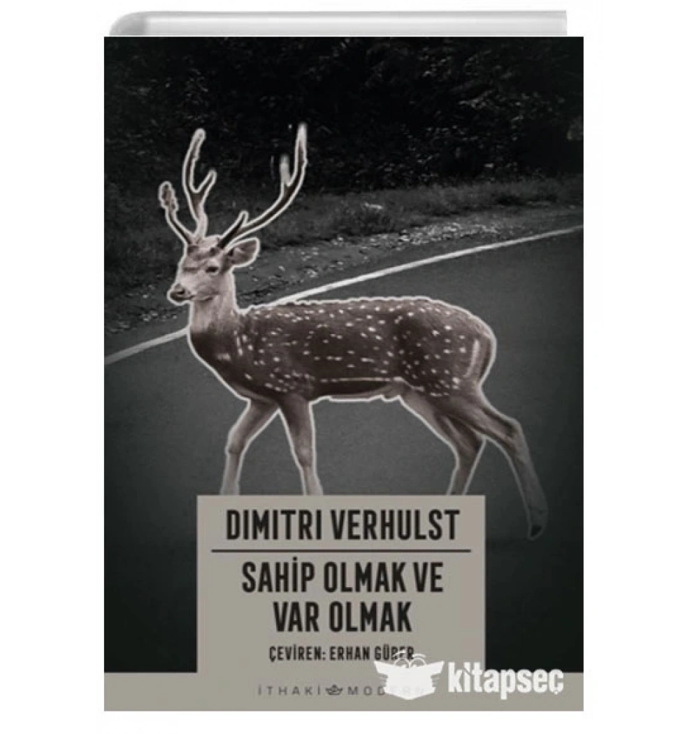Sahip Olmak Ve Var Olmak Dımıtrı Verhulst İthaki