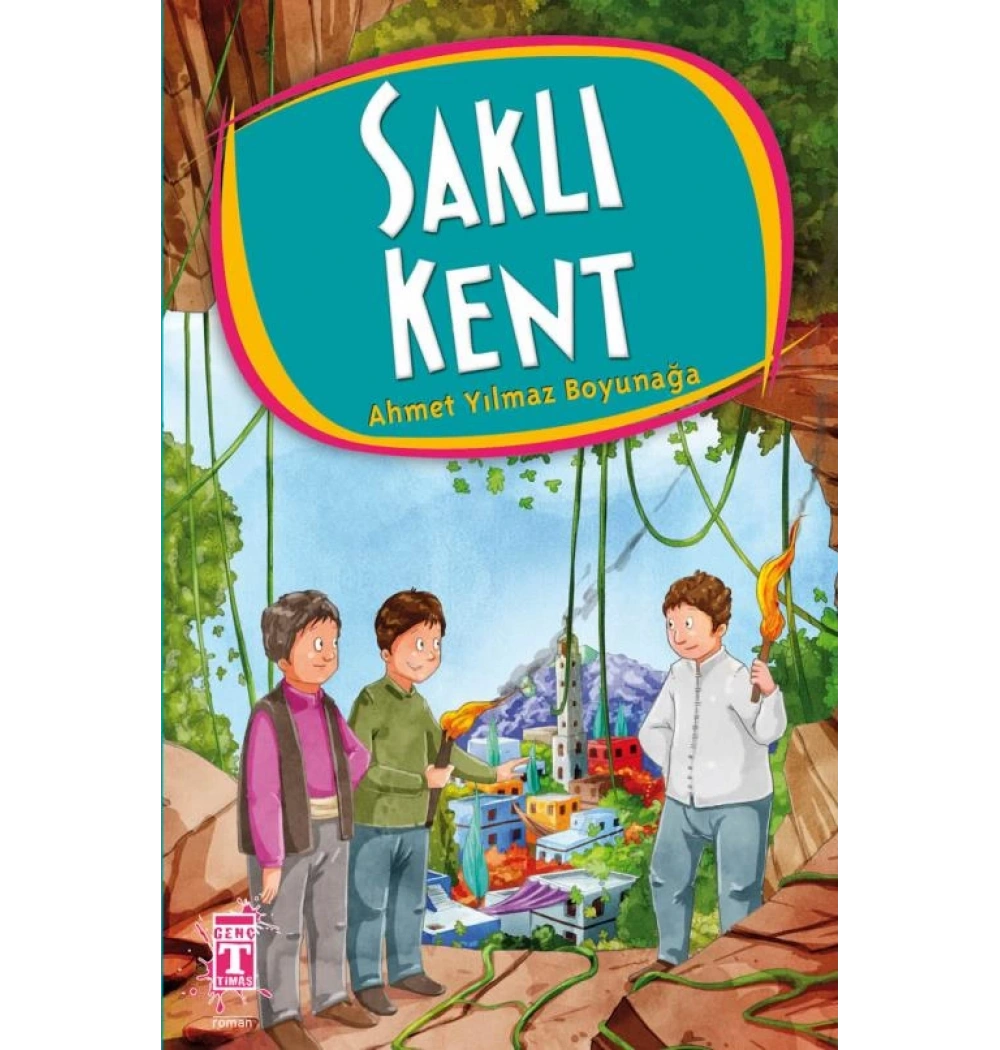 Saklı Kent A.Yılmaz Boyunağa Genç Timaş