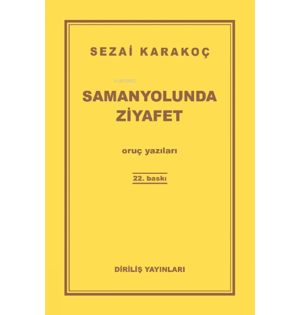 Samanyolunda Ziyafet Sezai Karakoç Diriliş Yayın
