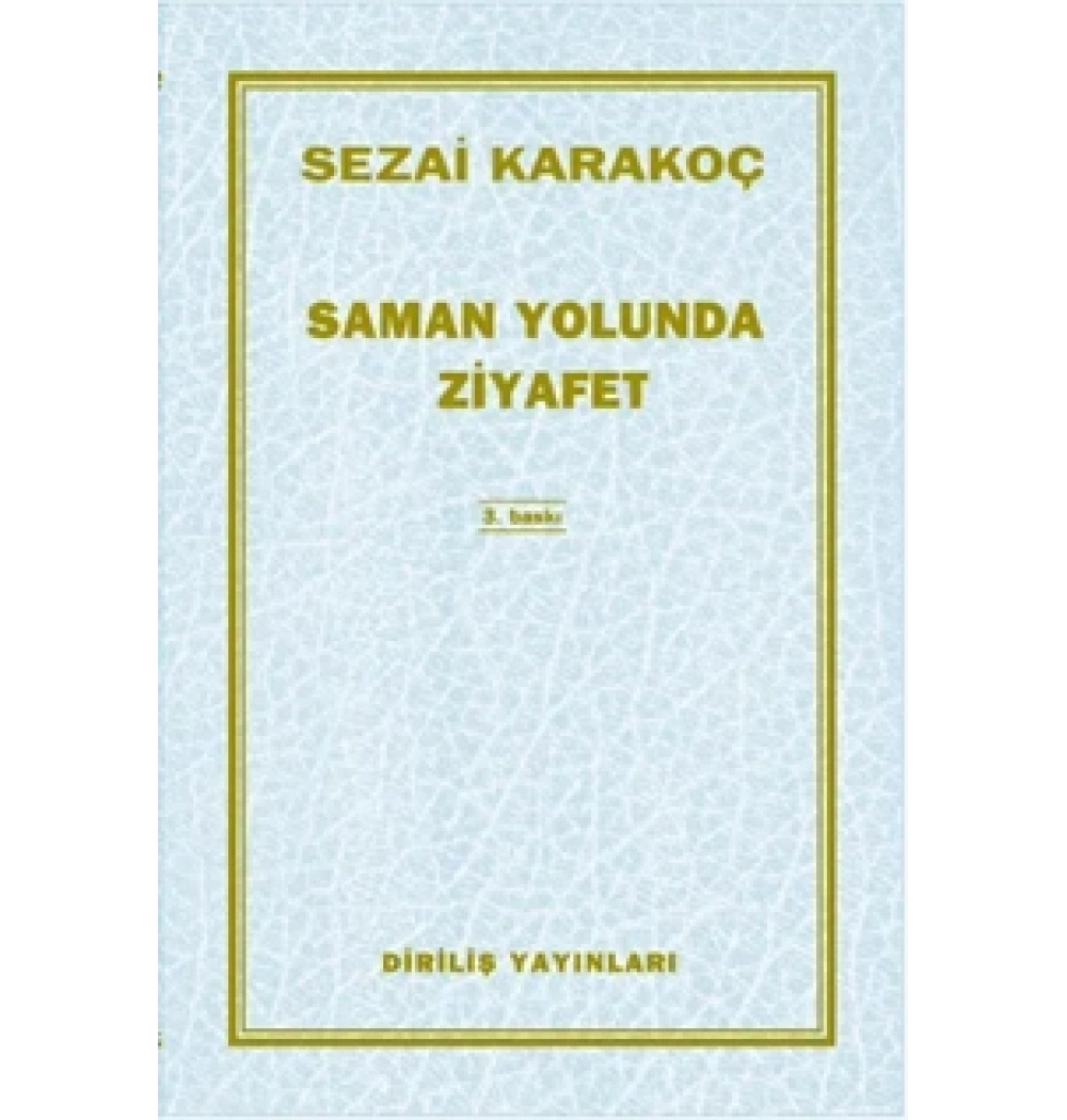 Samanyolunda Ziyafet Sezai Karakoç Diriliş Yayın