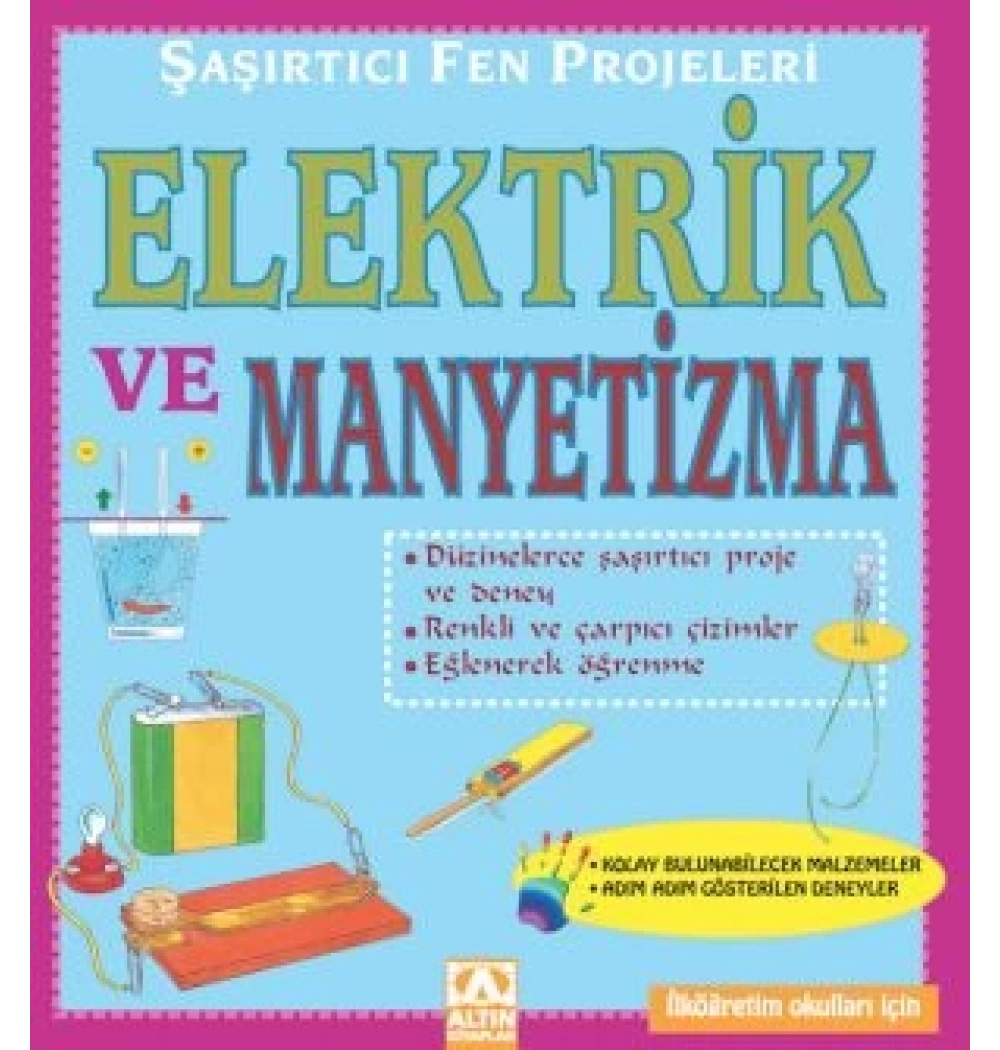 Şaşirtici Fen Deneyleri̇ - Elektri̇K Ve Manyeti̇Zma / Altın Ki̇
