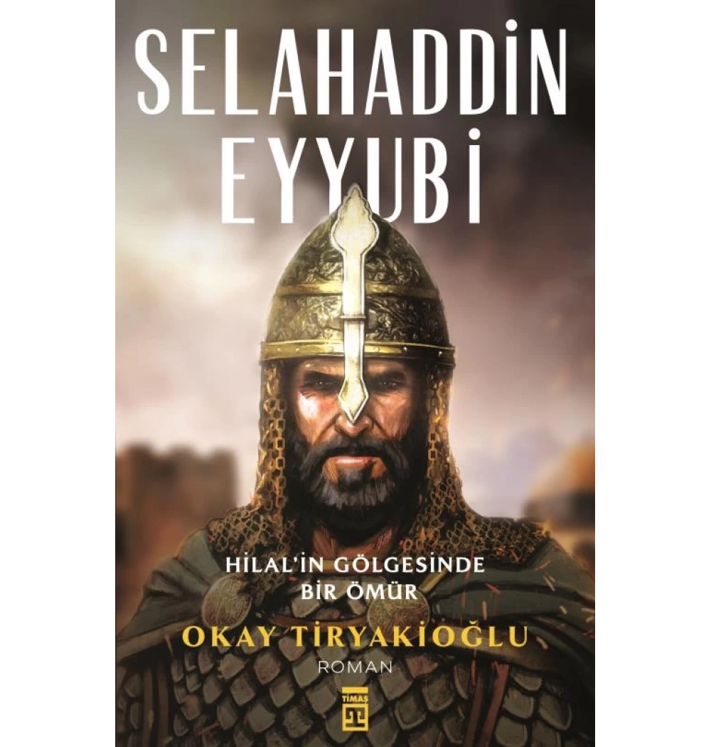 Selahaddin Eyyubi Okay Tiryakioğlu Timaş