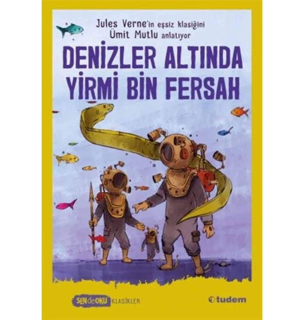 SEN DE OKU DENİZLER ALTINDA YİRMİ BİN FERSAH TUDEM