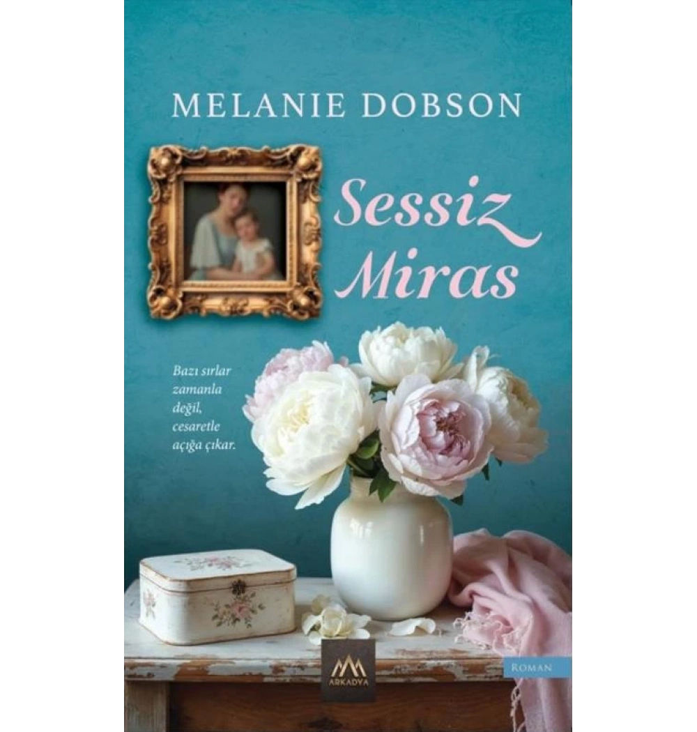 Sessiz Miras Melaıne Dobson Arkadya