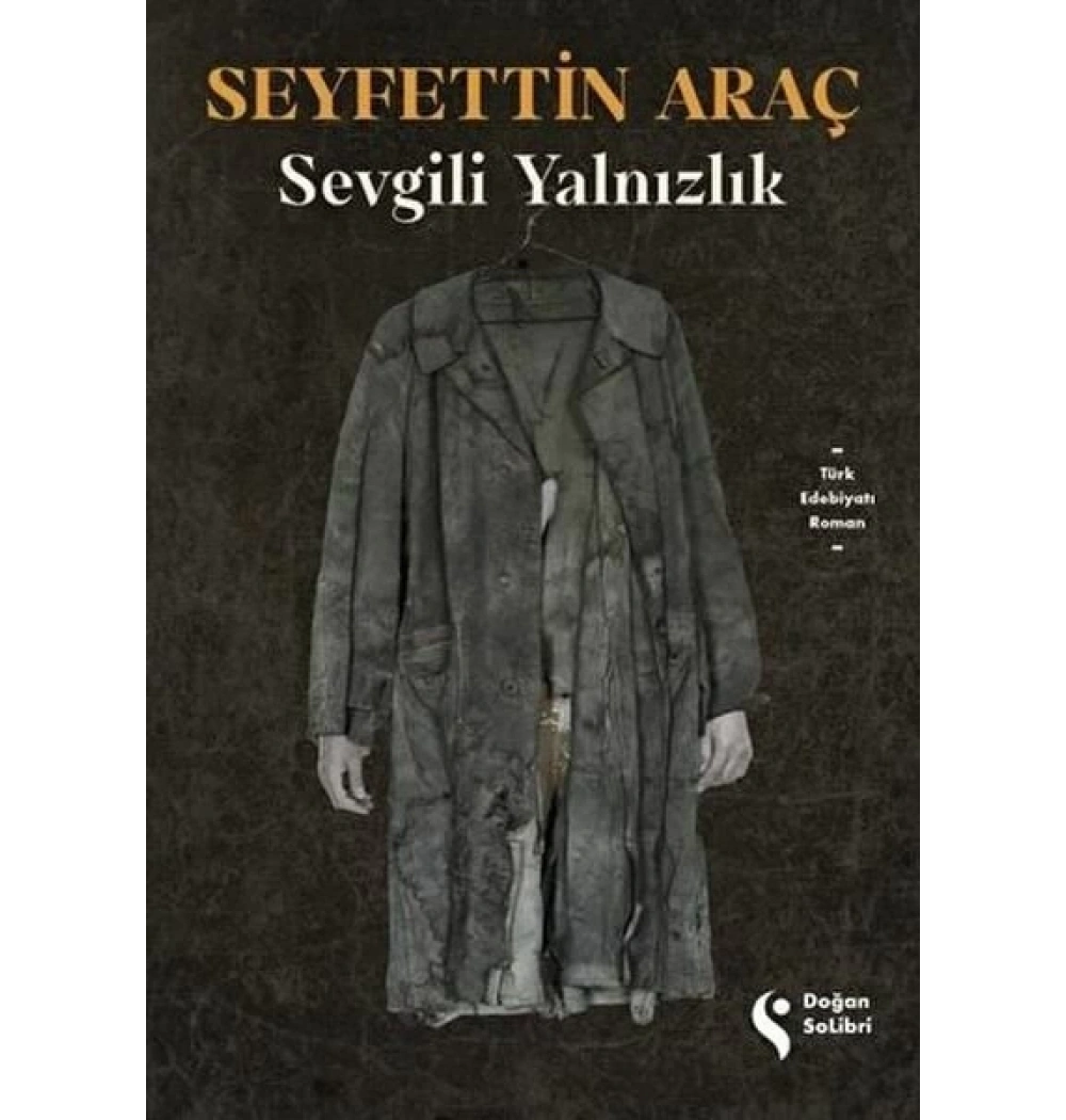 Sevgili Yalnızlık Seyfettin Araç Doğan