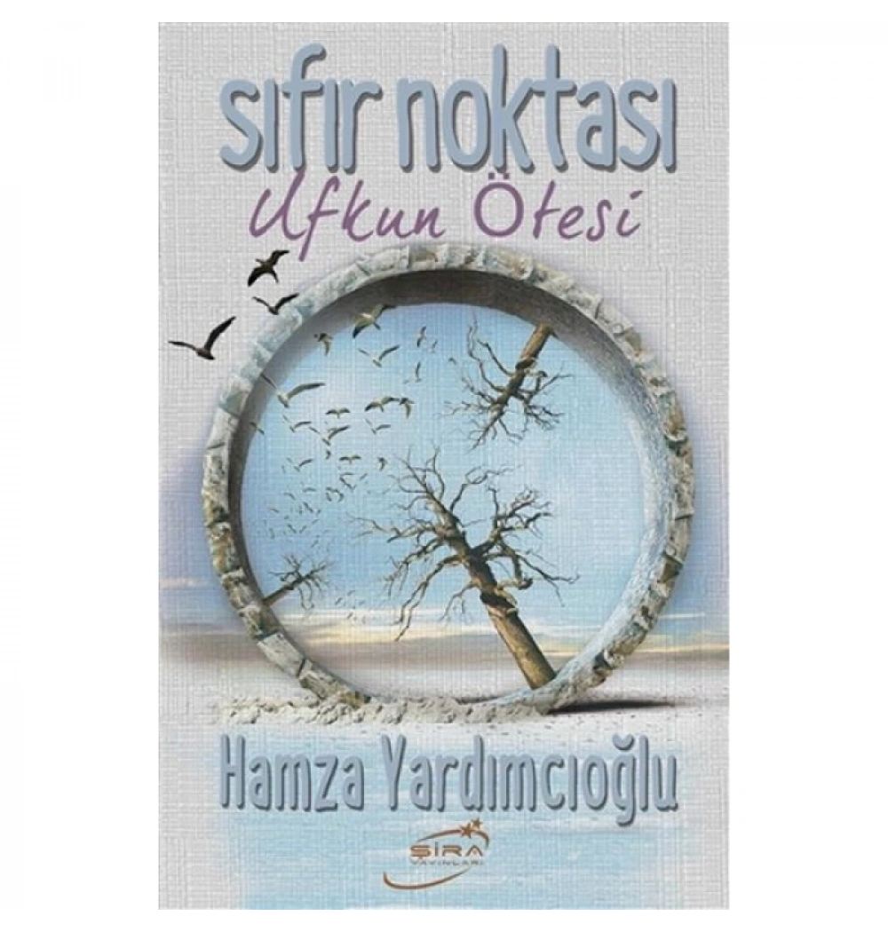 Sıfır Noktası Ufkun Ötesi Hamza Yardımcıoğlu Şira
