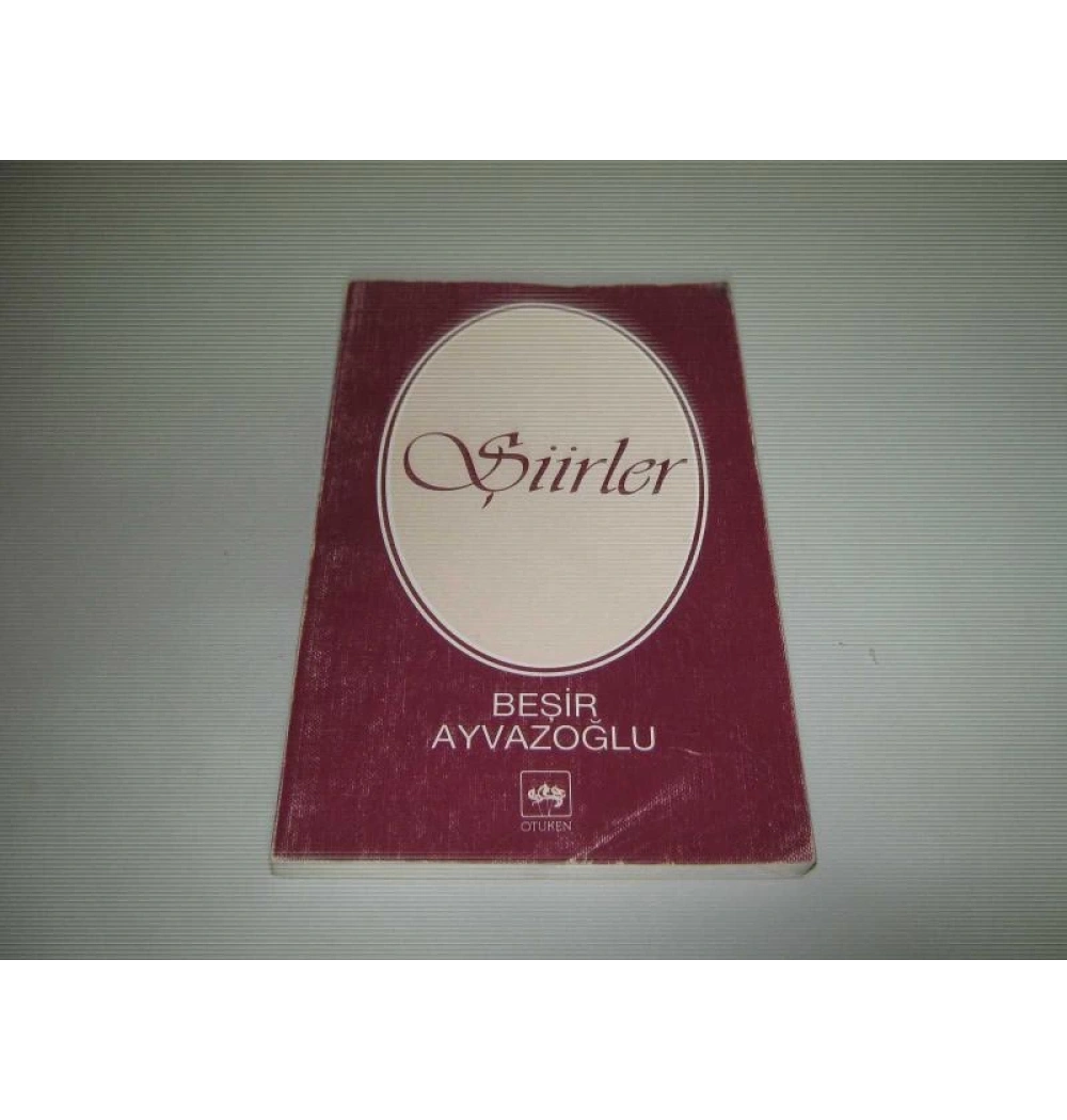 Şiirler Beşir Ayvazoğlu Ötüken