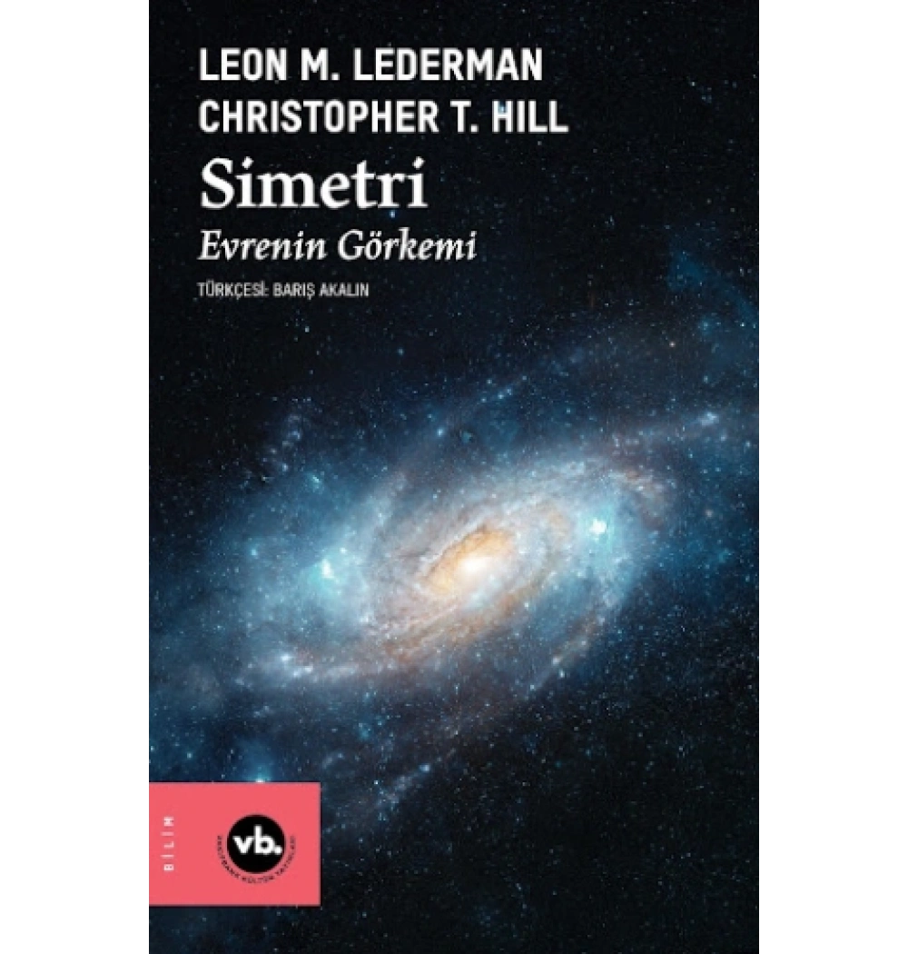 Simetri Evrenin Görkemi Leon Lederman Vakıfbank