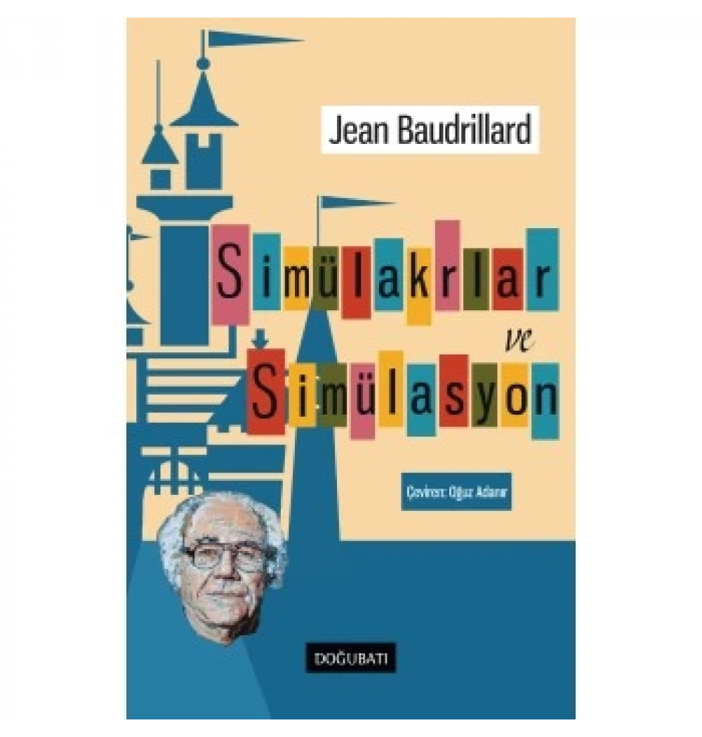 Simülarklar Ve Simülasyon Jean Baudrillard Doğu Batı