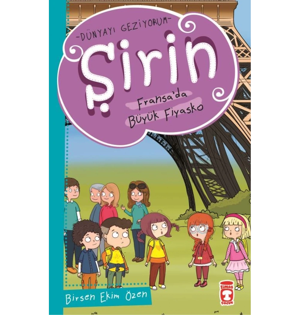 Şirin Dünyayı Geziyorum 1 Fransada Büyük Fiyasko Timaş