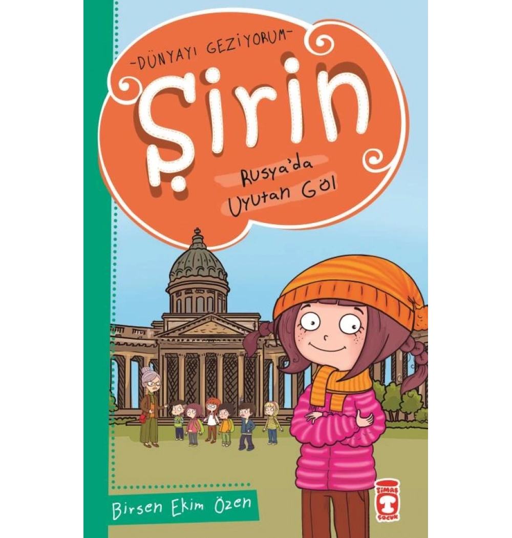 Şirin Dünyayı Geziyorum 1 Rusyada Uyutan Göl Timaş Çocuk