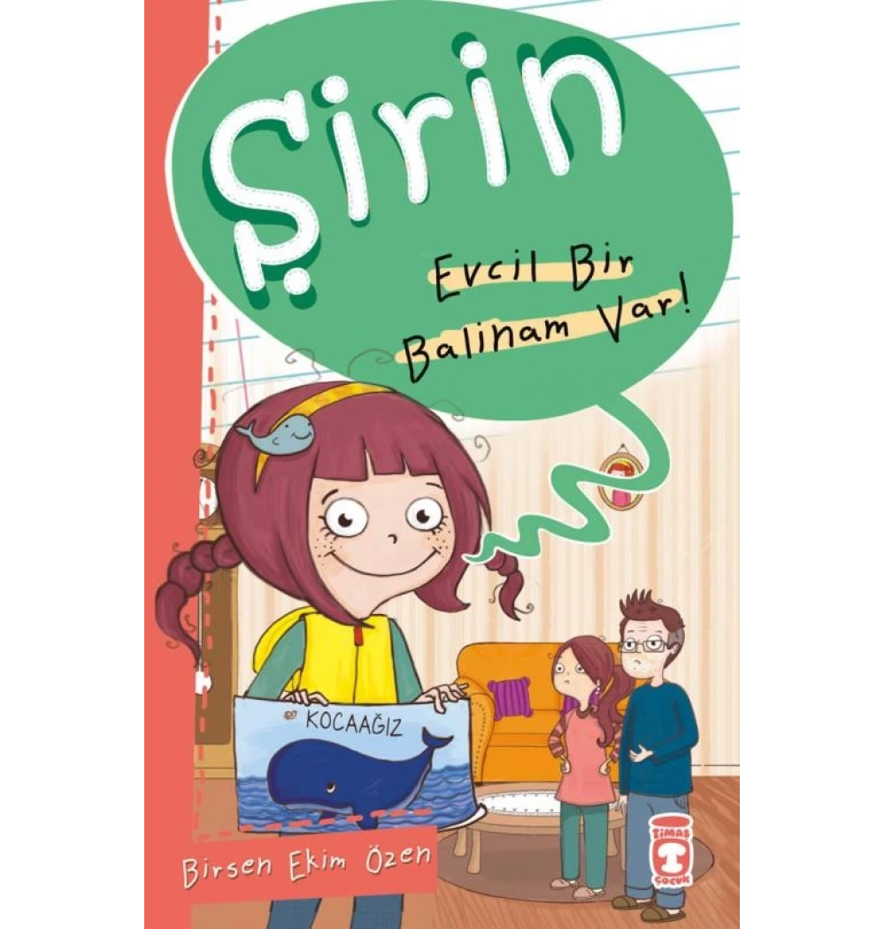 Şirin Evcil Bir Balinam Var Timaş Çocuk