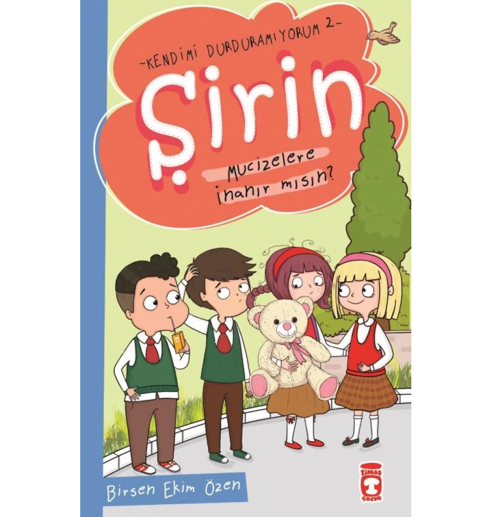 Şirin Mucizelere İnanımırsın Kendimi Durduramıyorum 2 Timaş