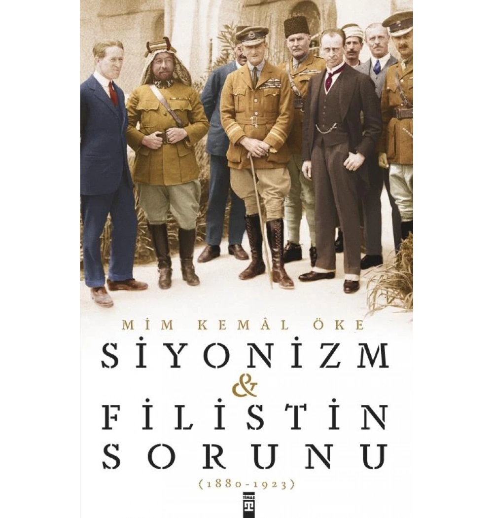 Siyonizm Filistin Sorunu 1880-1923.Mim Kemal Öke Timaş